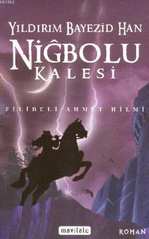 Yıldırım Bayezid Han Niğbolu Kalesi