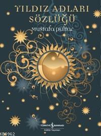 Yıldız Adları Sözlüğü (Ciltli)