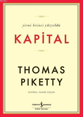 Yirmi Birinci Yüzyılda Kapital (Ciltli) Thomas Piketty