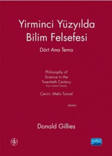 Yirminci Yüzyılda Bilim Felsefesi; Dört Ana Tema