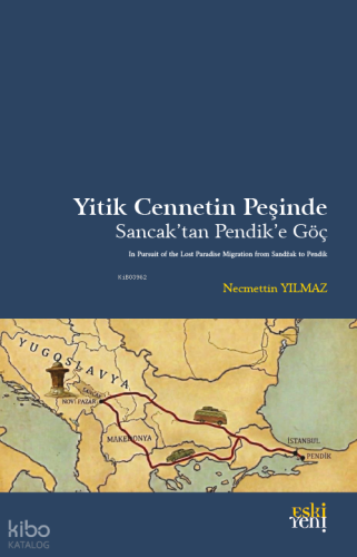Yitik Cennetin Peşinde;Sancak’tan Pendik’e Göç Necmettin Yılmaz