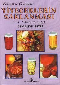 Yiyeceklerin Saklanması; Ev Konserveciliği