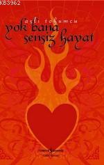 Yok Bana Sensiz Hayat