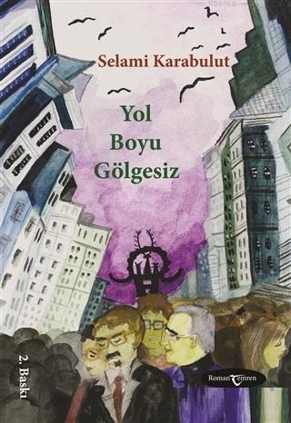 Yol Boyu Gölgesiz Selami Karabulut