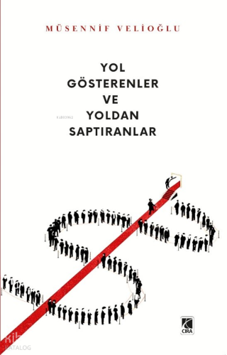 Yol Gösterenler ve Yoldan Saptıranlar Musennif Velioğlu