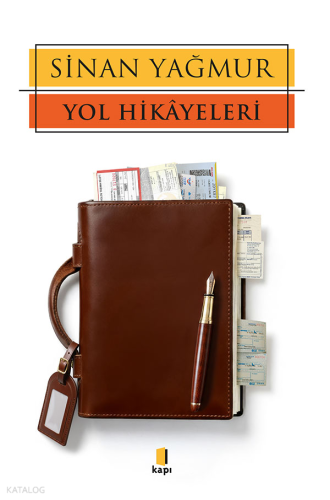 Yol Hikâyeleri Sinan Yağmur