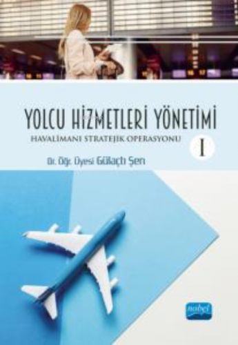 Yolcu Hizmetler Yönetimi -I- Havalimanı Stratejik Operasyonu