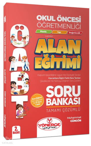 Yönerge ÖABT Okul Öncesi Öğretmenliği Alan Eğitimi Soru Bankası Çözümlü