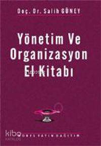 Yönetim ve Organizasyon El Kitabı Salih Güney