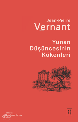 Yunan Düşüncesinin Kökenleri Jean-Pierre Vernant