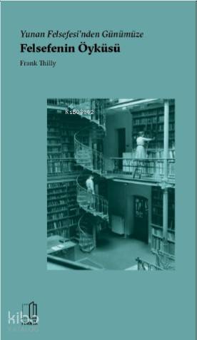 Yunan Felsefesi'nden Günümüze Felsefenin Öyküsü