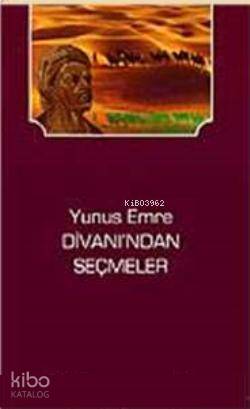 Yunus Emre Divanından Seçmeler