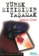 Yürek Sızısıdır Yaşamak