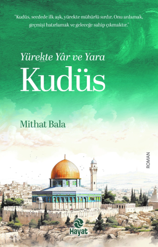 Yürekte Yâr ve Yara Kudüs