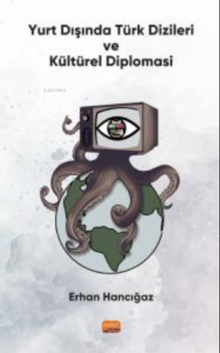 Yurt Dışında Türk Dizileri ve Kültürel Diplomasi