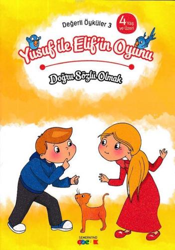 Yusuf ile Elif'in Oyunu - Doğru Sözlü Olmak Değerli Öyküler - 3