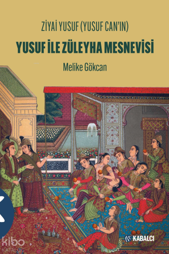 Yusuf ile Züleyha Mesnevisi;Ziyai Yusuf (Yusuf Can'ın)