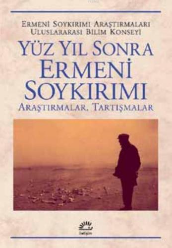 Yüz Yıl Sonra Ermeni Soykırımı