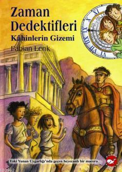 Zaman Dedektifleri (8. Kitap); Kâhinlerin Gizemi