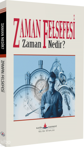 Zaman Felsefesi;Zaman Nedir? Kolektif