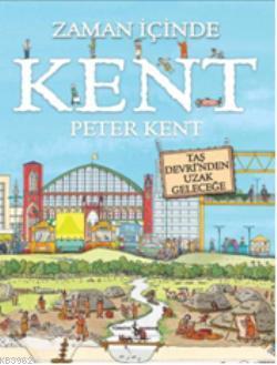 Zaman İçinde Kent; Taş Devri'nden Uzak Geleceğe