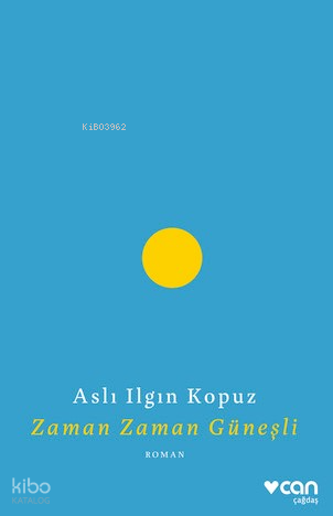 Zaman Zaman Güneşli Aslı Ilgın Kopuz