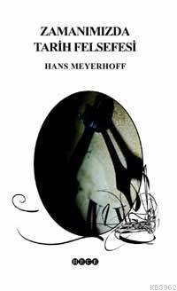 Zamanımızda Tarih Felsefesi Hans Meyerhoff