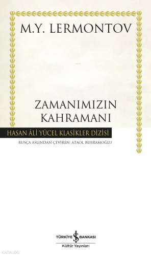 Zamanımızın Kahramanı (Ciltli) Mihail Yuryeviç Lermontov