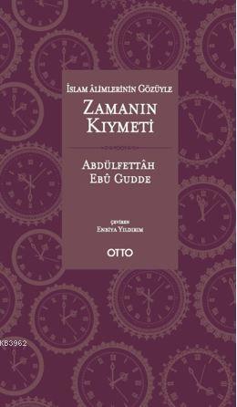 Zamanın Kıymeti Abdulfettah Ebu Gudde