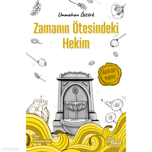 Zamanın Ötesindeki Hekim Ummahan Öztürk