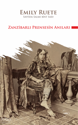 Zanzibarlı Prensesin Anıları Emily Ruete