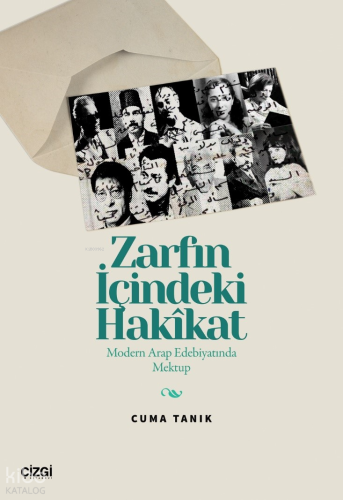 Zarfın İçindeki Hakîkat;Modern Arap Edebiyatında Mektup Cuma Tanık