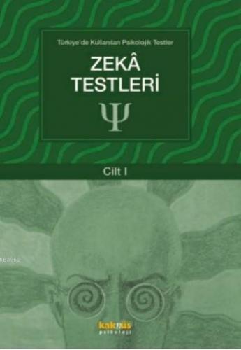 Zeka Testleri (Cilt 1); Türkiye'de Kullanılan Psikolojik Testler