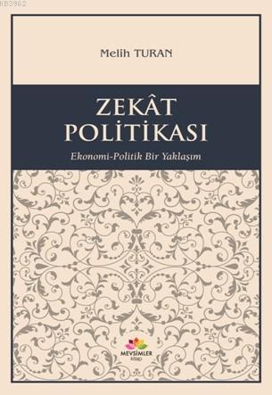 Zekat Politikası; Ekonomi-Politik Yaklaşım