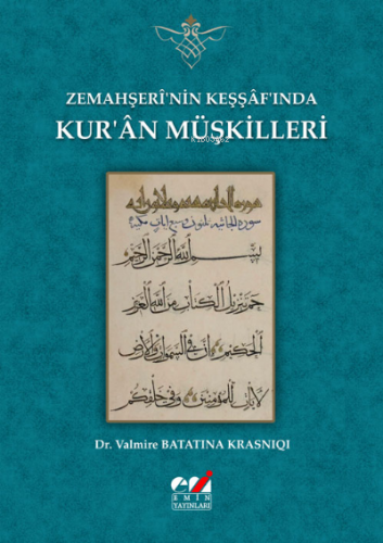 Zemahşerî’nin Keşşâf’ında Kur’ân Müşkilleri