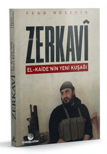 Zerkavi ;El-Kaide’nin Yeni Kuşağı Fuad Hüseyin