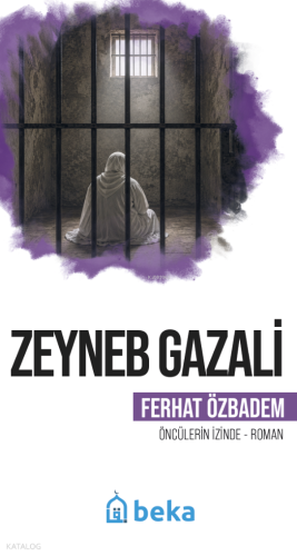 Zeyneb Gazali;Öncülerin İzinde