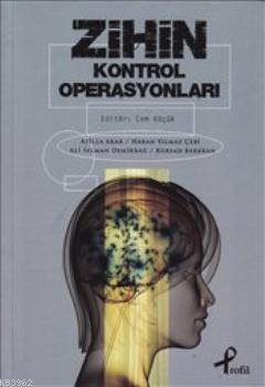 Zihin Kontrol Operasyonları Atilla Akar