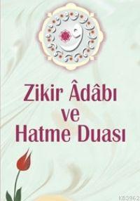 Zikir Adabı ve Hatme Duası