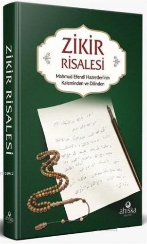 Zikir Risalesi Mahmud Efendi Hazretlerinin Kaleminden ve Dilinden Zikir