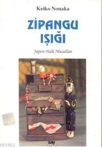 Zipangu İşığı; Japon Halk Masalları