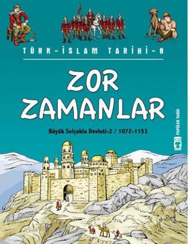 Zor Zamanlar; Büyük Selçuklu Devleti 2 (1072-1153)